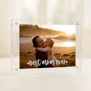 Best Mom Ever Acrylic Photo Frame