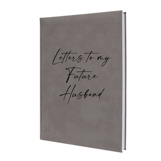 Letters to my Future Husband Journal