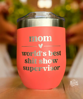 Mother's Day Gifts Gifts for Her Mom Humor Wine Tumbler